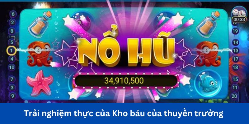 Trải nghiệm thực của Kho báu của thuyền trưởng 